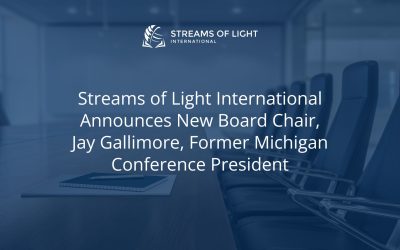 Streams of Light International Announces New Board Chair, Jay Gallimore, Former Michigan Conference President