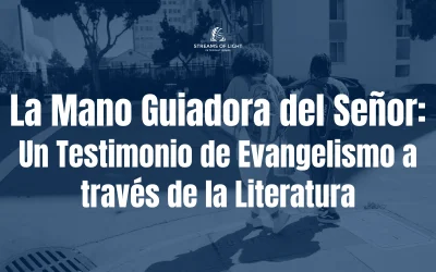 La Mano Guiadora del Señor: Un Testimonio de Evangelismo a través de la Literatura