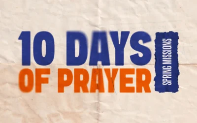10 Days of Prayer for Spring Missions